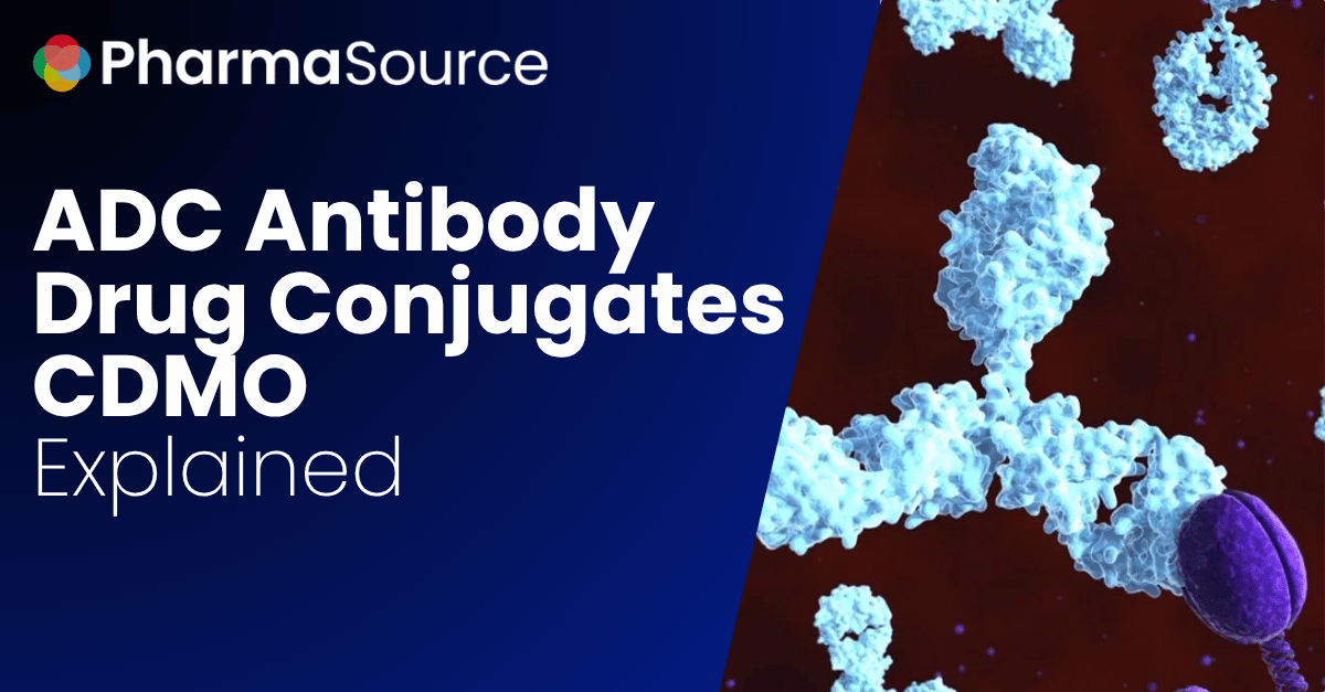 ADC Antibody Drug Conjugates: CDMO Manufacturing Services & Market Report  2026 - PharmaSource